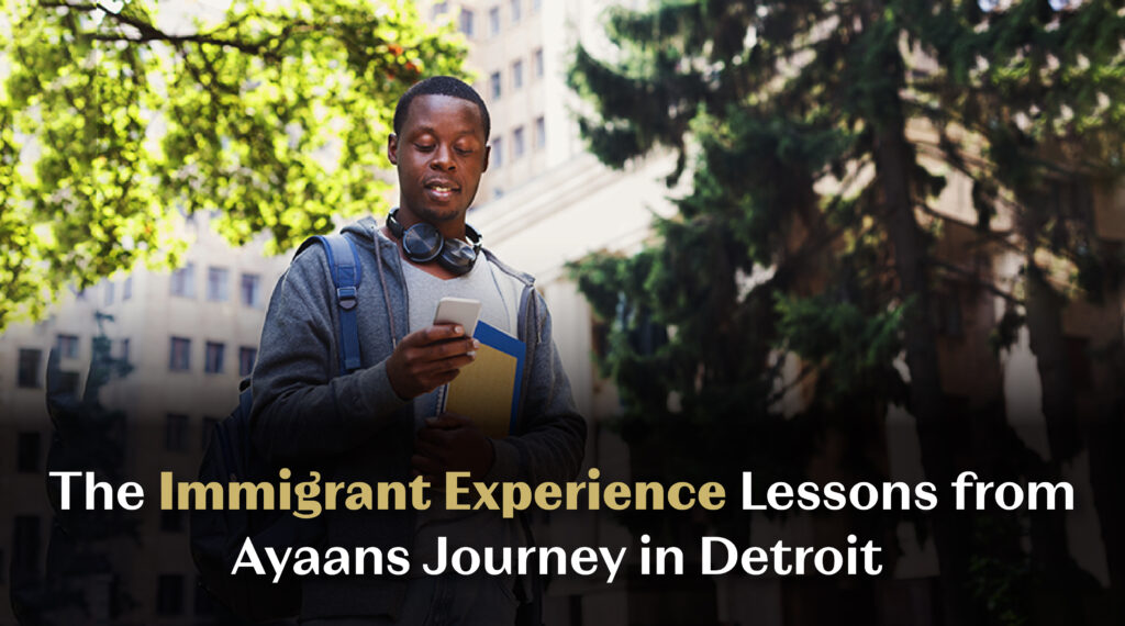 The Immigrant Experience Lessons from Ayaan’s Journey in Detroit