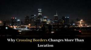 Crossing Borders Changes