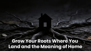 Grow Your Roots